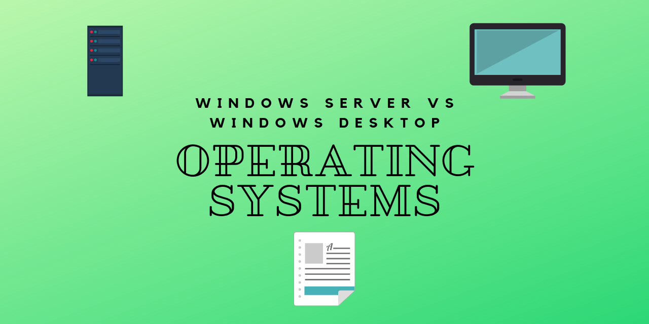 G indsats Fremhævet Windows Server vs Desktop Operating Systems - The SysAdmin School