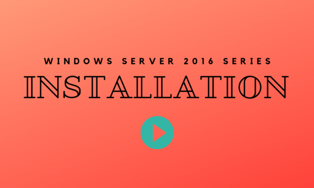 Windows Server 2016 Installation