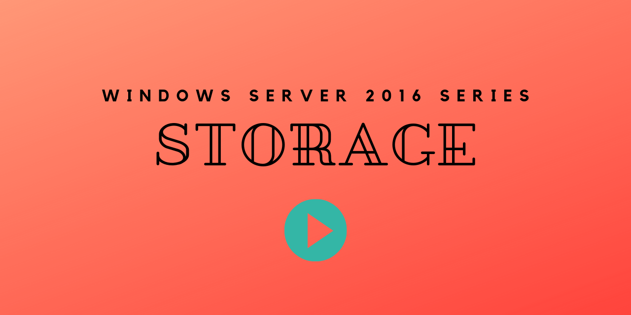 Windows Server 2016 Storage