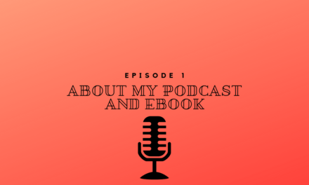 Episode 1 – Starting My Podcast